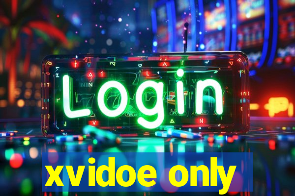 xvidoe only
